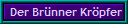 Der Br�nner Kr�pfer